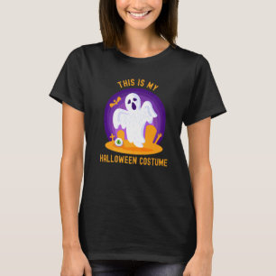 This Is My Halloween Costume Cute Scary Ghost Ceme T-Shirt