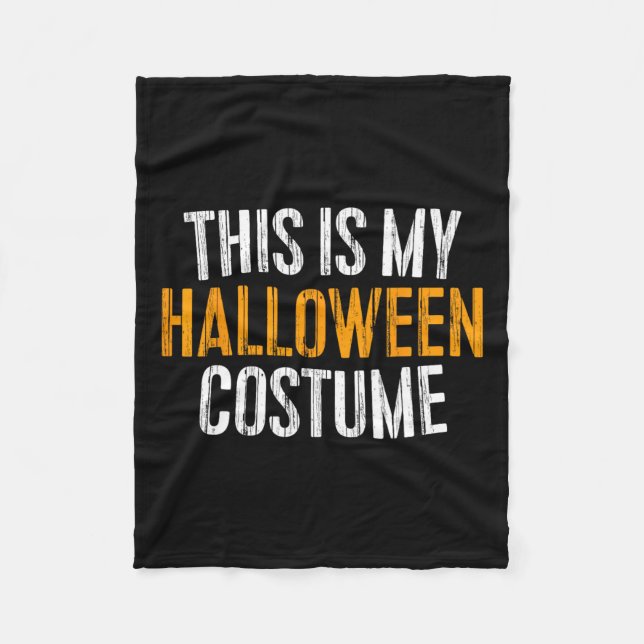 This Is My Halloween Costume  Fleece Blanket (Front)