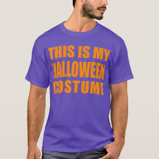 This Is My Halloween Costume for Kids Men Women T-Shirt
