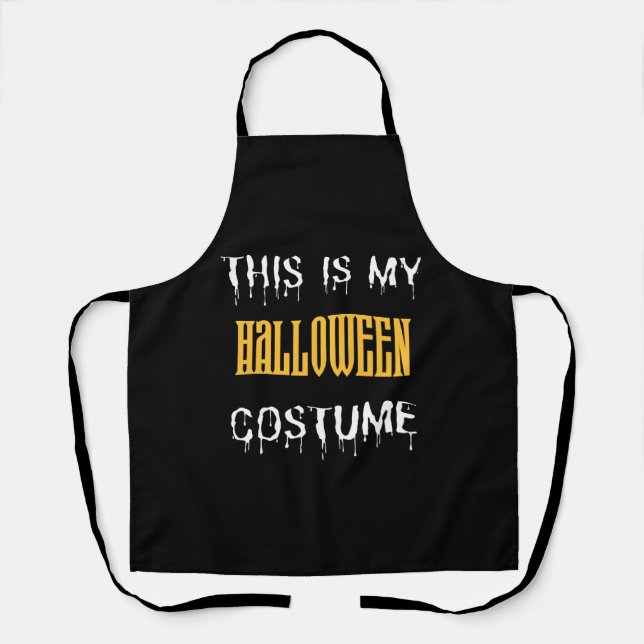 This Is My Halloween Costume - Funny Halloween Apron (Front)
