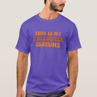 This Is My Halloween Costume Funny Halloween retro T-Shirt