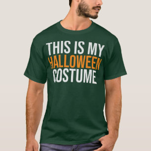 This is My Halloween Costume Funny Lazy Halloween T-Shirt