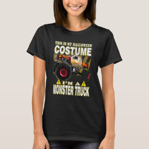 This Is My Halloween Costume I'm A Monster Truck T-Shirt