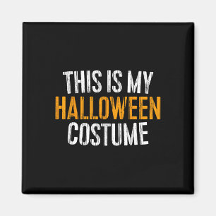 This Is My Halloween Costume Magnet