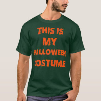 This Is My Halloween Costume Men Women Kids T-Shirt