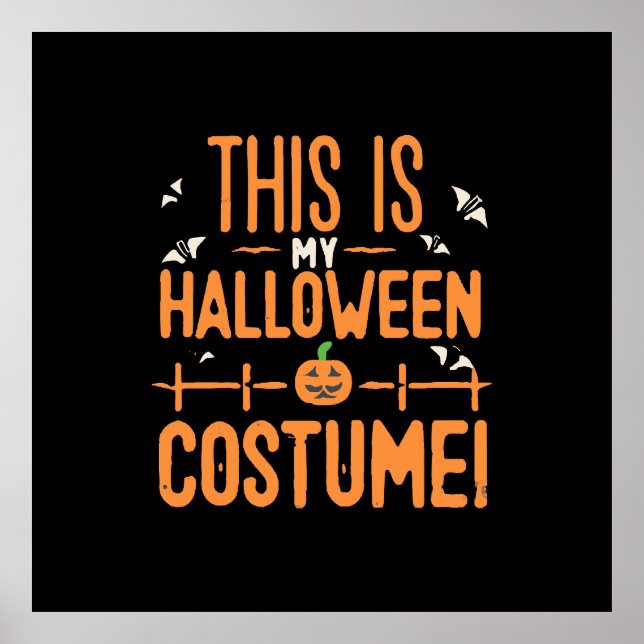 This Is My Halloween Costume  Poster (Front)