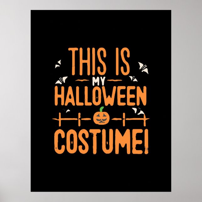 This Is My Halloween Costume  Poster (Front)
