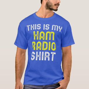 This Is My Ham Radio Shirt Funny Operator Cool