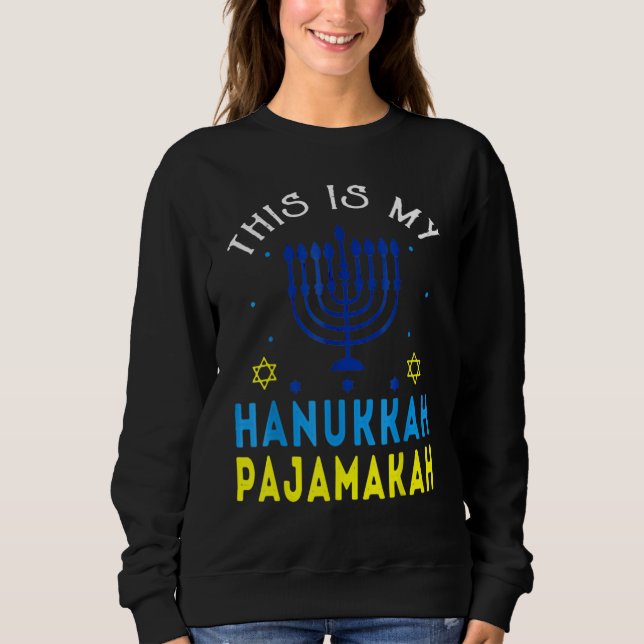 This Is My Hanukkah Pajamakah Hanukkah Jewish Paja Sweatshirt (Front)