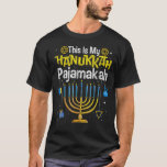 This Is My Hanukkah Pajamakah Menorah Chanukah Paj T-Shirt<br><div class="desc">This Is My Hanukkah Pajamakah Menorah Chanukah Pyjamas</div>