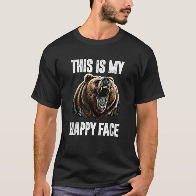 This Is My Happy Face Bear Funny Grizzly Forest Hu T-Shirt (Front)