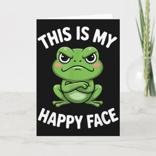 This Is My Happy Face Funny Angry Frog Humour  Card