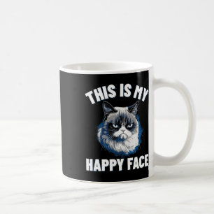 This Is My Happy Face - Funny Cat With Grumpy Face Coffee Mug