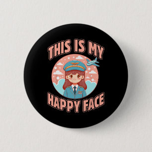 This Is My Happy Face Funny Woman Pilot Aeroplane  6 Cm Round Badge