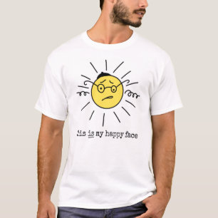 "this is my happy face" Funny Yiddish T-shirt