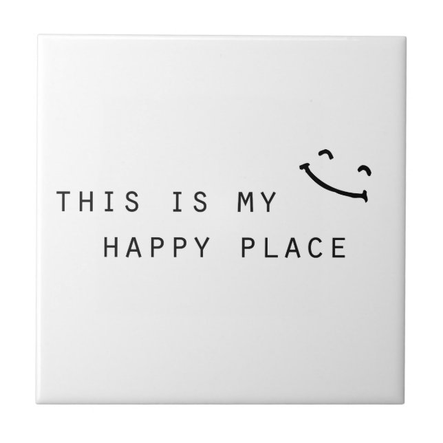 this is my happy place simple modern design tile (Front)