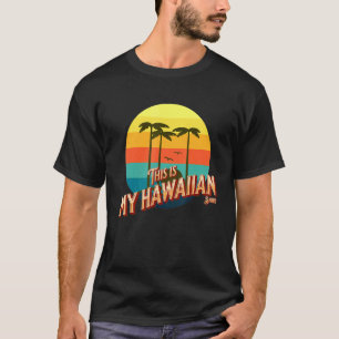 This Is My Hawaiian Aloha Hawaii For Mens Women B T-Shirt