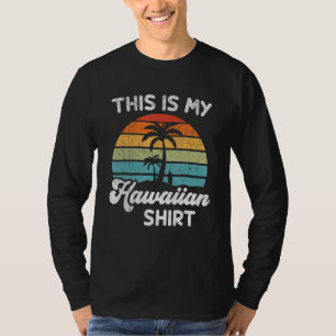 This Is My Hawaiian Aloha Hawaii For Mens Women B T-Shirt
