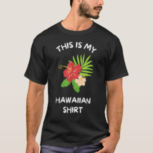 This is My Hawaiian Aloha Hawaii Hawaiian Lei Flo T-Shirt