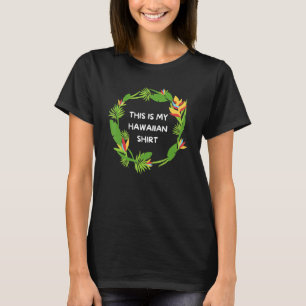 This is My Hawaiian  Aloha Hawaii Hawaiian Lei Flo T-Shirt