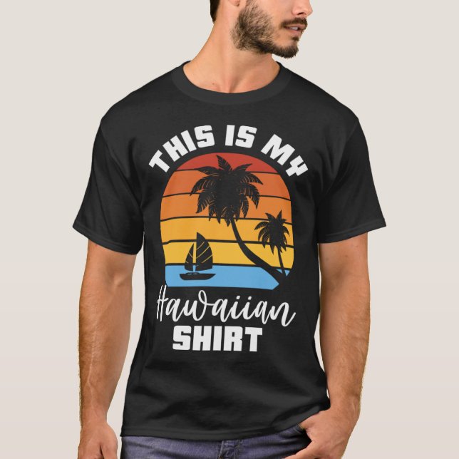 This Is My Hawaiian Aloha Luau Party Tropical Hawa T-Shirt (Front)