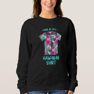 This Is My Hawaiian Beach Beach Bum Summer 46 Sweatshirt