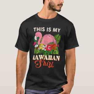 This Is My Hawaiian Hawaii Flamingo Women Girl Tod T-Shirt
