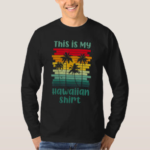 This Is My Hawaiian Luau Aloha Hawaii Beach Pinea T-Shirt