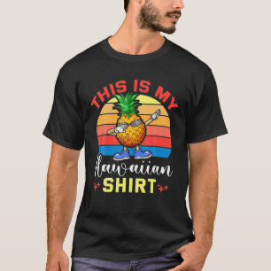 This Is My Hawaiian S Hawaii Beach Pineapple Tropi T-Shirt