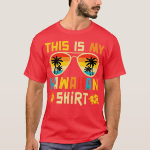 This Is My Hawaiian Shirt Funny Hawai Style TShirt