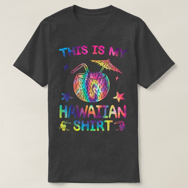 This Is My Hawaiian Shirt Luau Aloha Hawaii Beach  (Design Front)