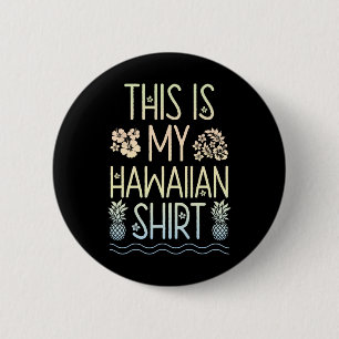 This Is My Hawaiian T Shirt Aloha Beaches Hawaii L 6 Cm Round Badge