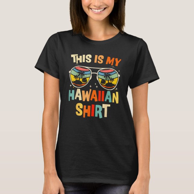 This Is My Hawaiian  Tropical Luau Costume Party H T-Shirt (Front)