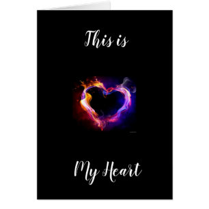 **THIS IS MY HEART ON FIRE FOR YOU** LOVE CARD