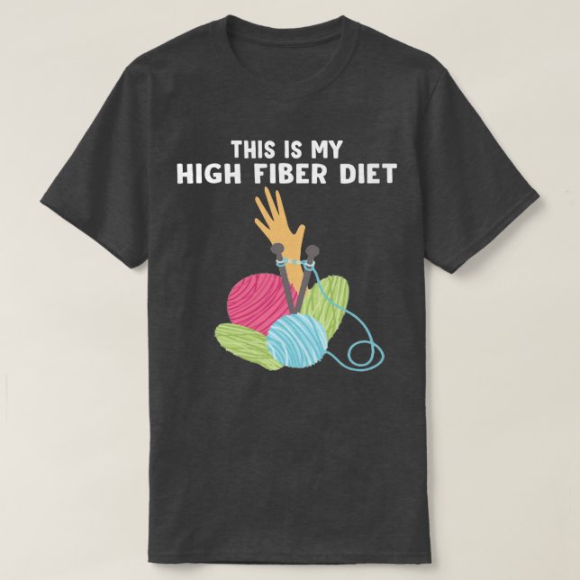 THIS IS MY HIHG FIBER DIET T-Shirt (Design Front)