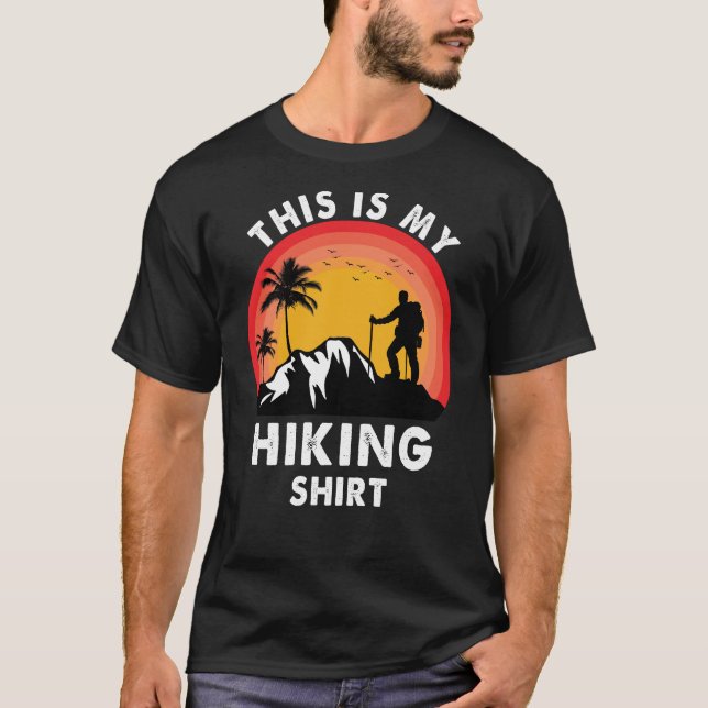 This Is My Hiking Hike Hiker Outdoors Backpacking T-Shirt (Front)