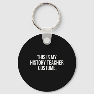 This is My History Teacher Costume Funny Halloween Key Ring