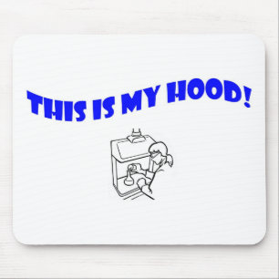 This Is My Hood! Mouse Pad