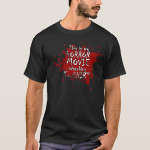 This Is My Horror Movie Watching Shirt Horror Fan