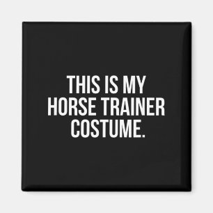 This Is My Horse Trainer Costume Funny Halloween Magnet