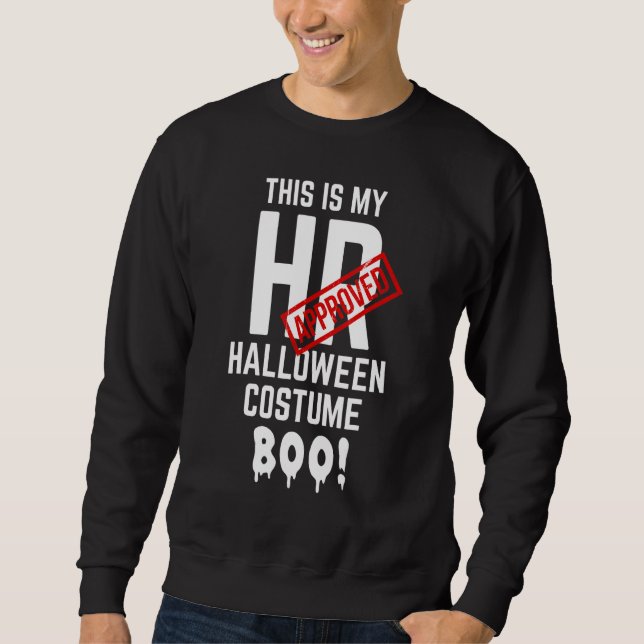 This Is My HR Approved Halloween Costume Boo  HR W Sweatshirt (Front)