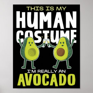 This Is My Human Costume Avocado Poster