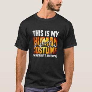 This is my human costume Brittany Spaniel Hallowee T-Shirt