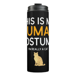This Is My Human Costume I m Really A Cat Shirt Thermal Tumbler