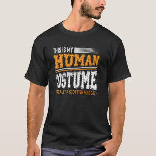 This Is My Human Costume I M Really A Scottish Fol T-Shirt