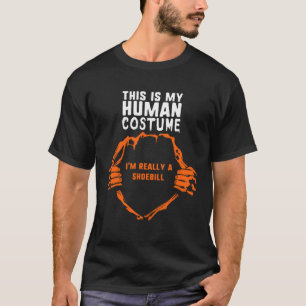 This Is My Human Costume I m Really Shoebill Hallo T-Shirt