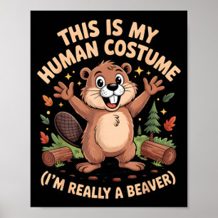 This is my human costume i'm a beaver halloween  poster