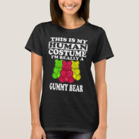 This Is My Human Costume I'm A Gummy Bear T-Shirt