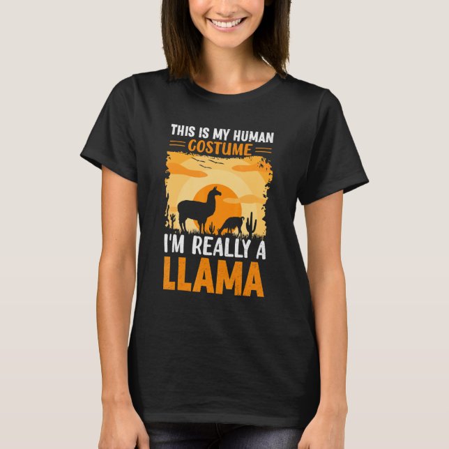 This Is My Human Costume Im Actually A Llama T-Shirt (Front)
