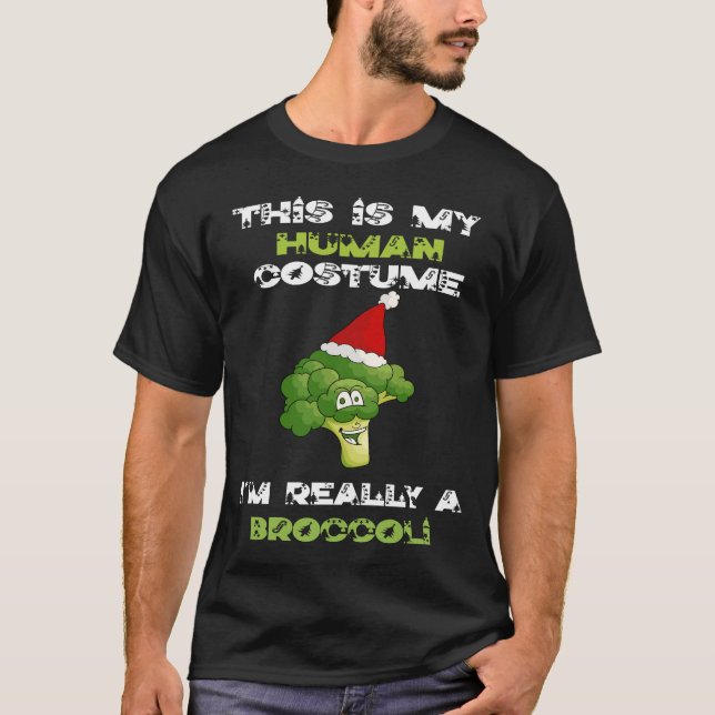 This Is My Human Costume I'm Really A Broccoli Lov T-Shirt (Front)